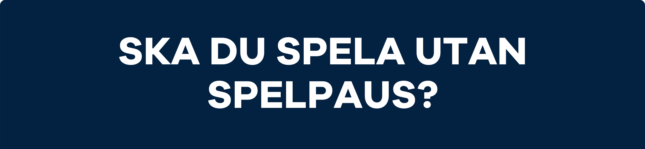 spela utan spelpaus